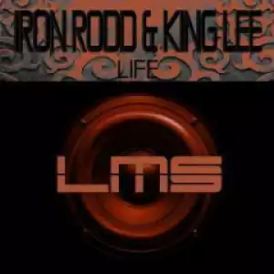 Iron Rodd - Life (Modern Deep Mix) Ft.  King Lee